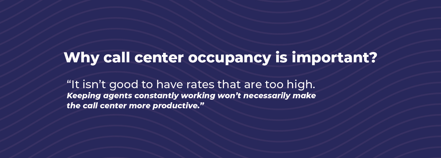 Why call center occupancy is important